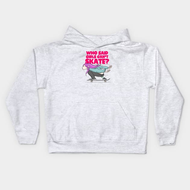 who said girls can't skate Kids Hoodie by small alley co